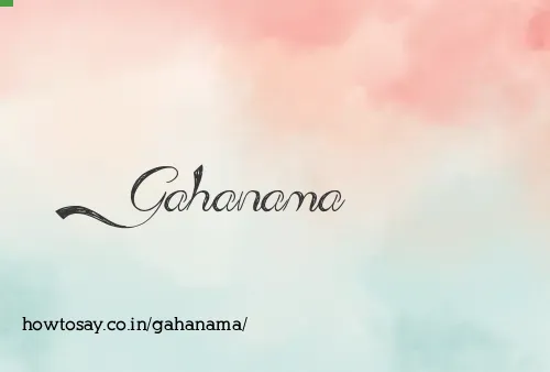 Gahanama