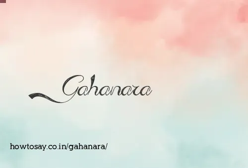 Gahanara