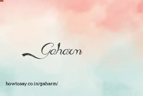 Gaharm