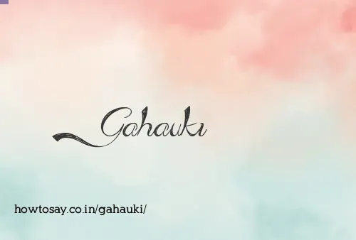Gahauki