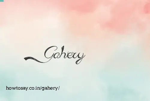 Gahery