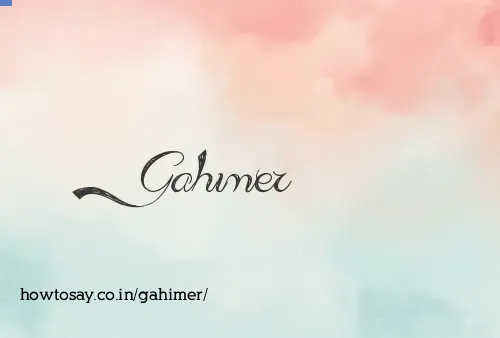 Gahimer