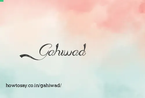 Gahiwad