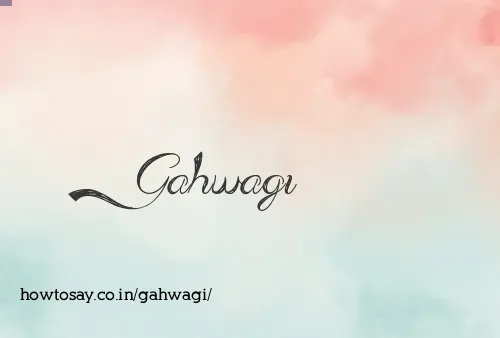 Gahwagi