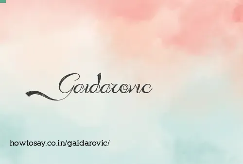 Gaidarovic