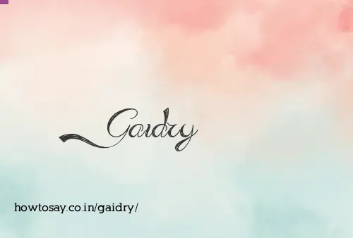 Gaidry