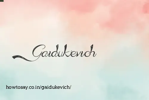 Gaidukevich