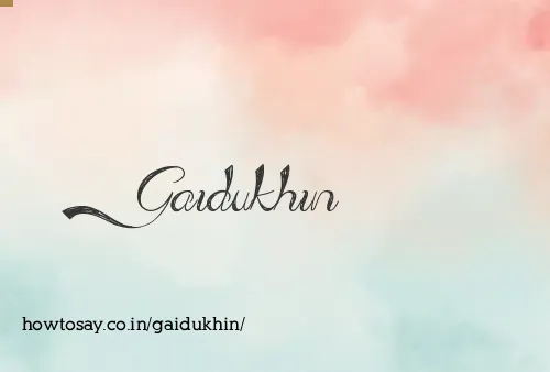 Gaidukhin