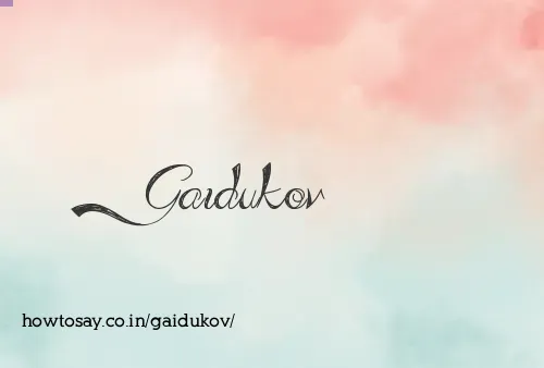 Gaidukov