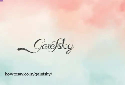 Gaiefsky