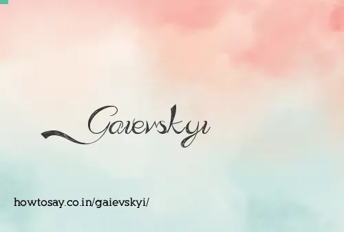Gaievskyi