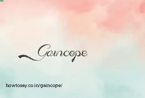 Gaincope
