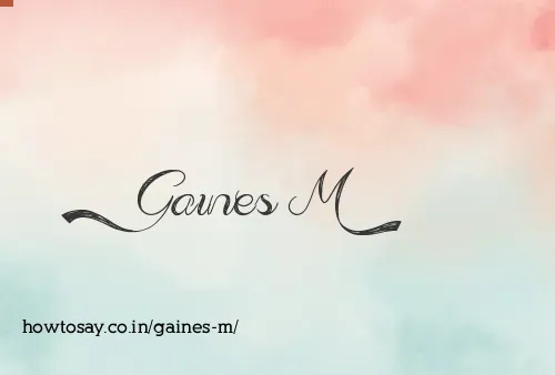 Gaines M