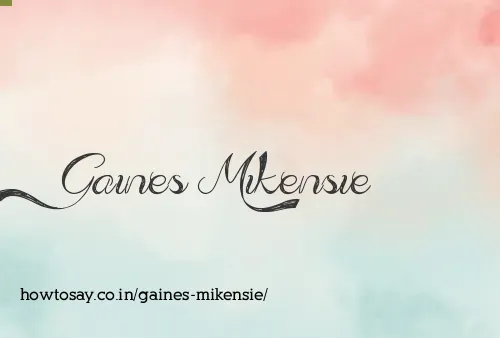 Gaines Mikensie