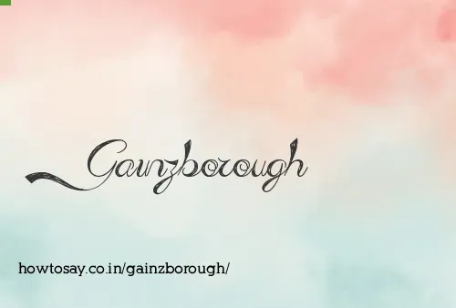 Gainzborough