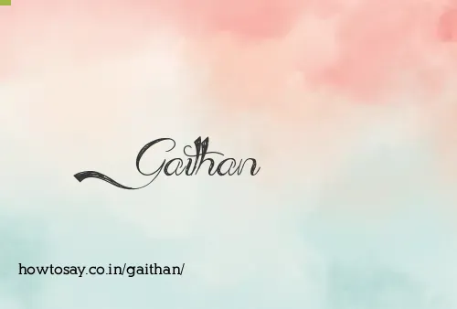 Gaithan