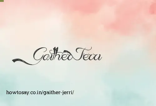 Gaither Jerri