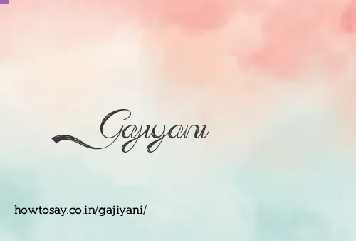 Gajiyani