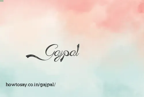 Gajpal