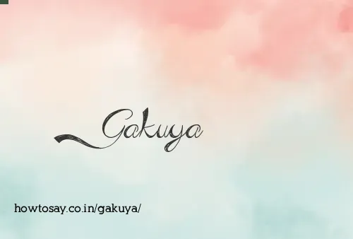 Gakuya