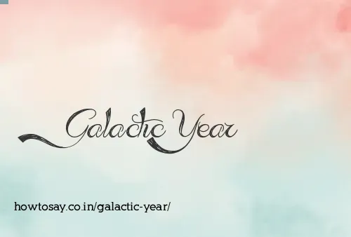 Galactic Year