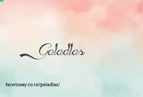 Galadlas