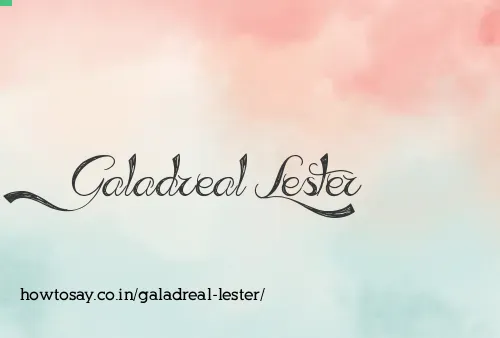 Galadreal Lester