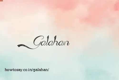 Galahan