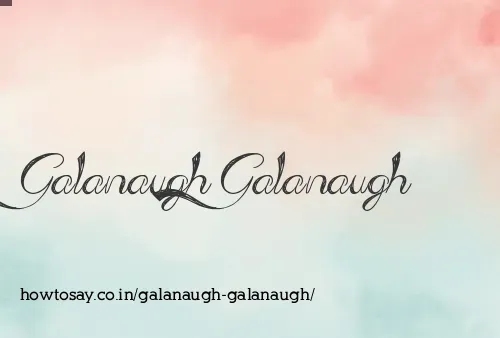 Galanaugh Galanaugh