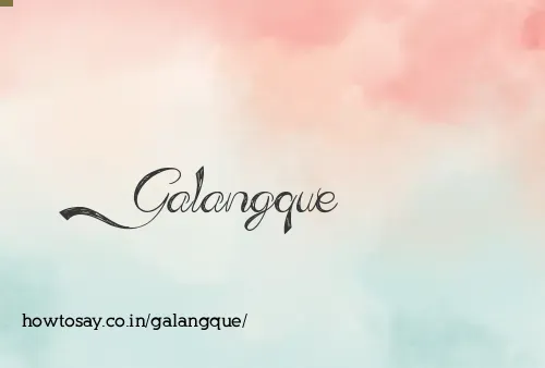 Galangque