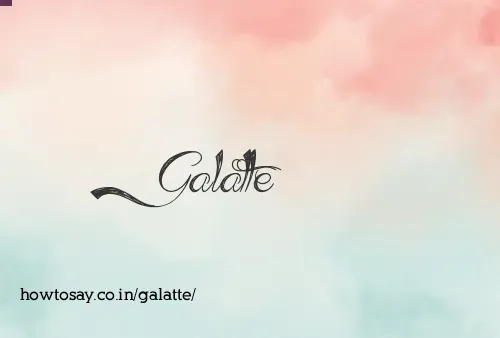Galatte