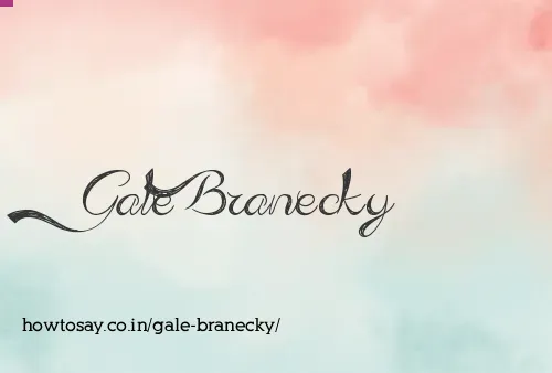Gale Branecky