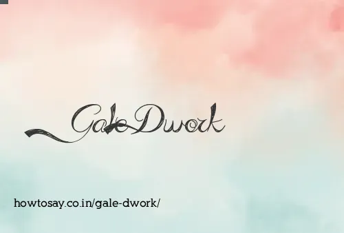 Gale Dwork