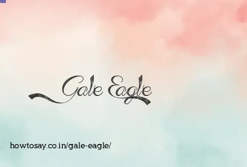 Gale Eagle