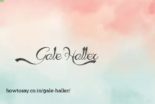 Gale Haller