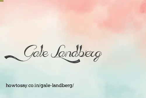 Gale Landberg