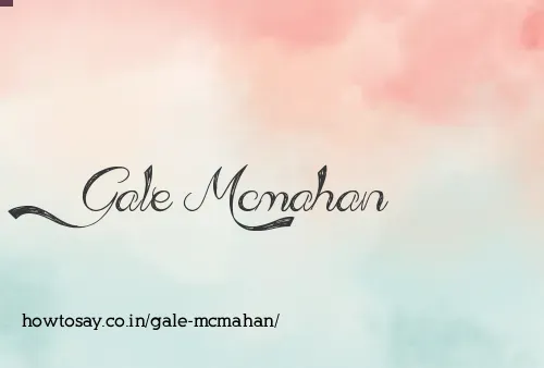 Gale Mcmahan