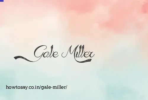 Gale Miller