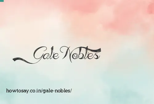 Gale Nobles