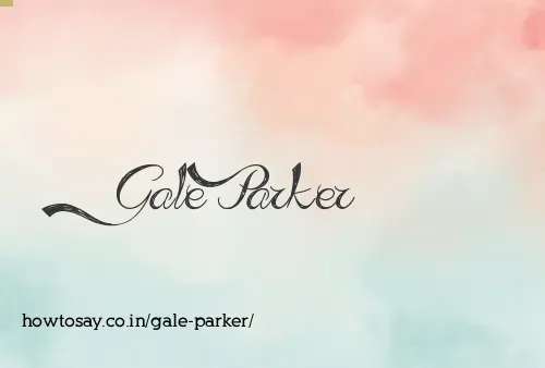 Gale Parker