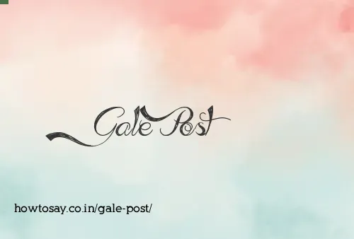 Gale Post