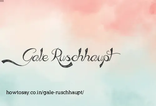 Gale Ruschhaupt