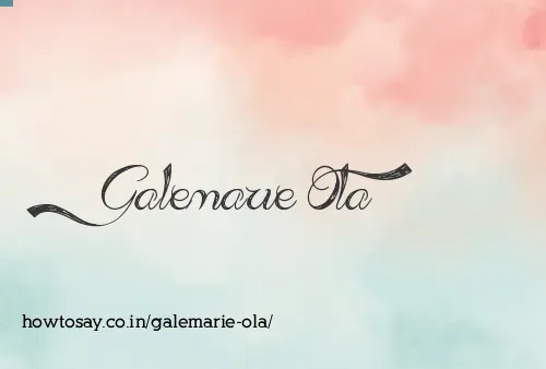 Galemarie Ola
