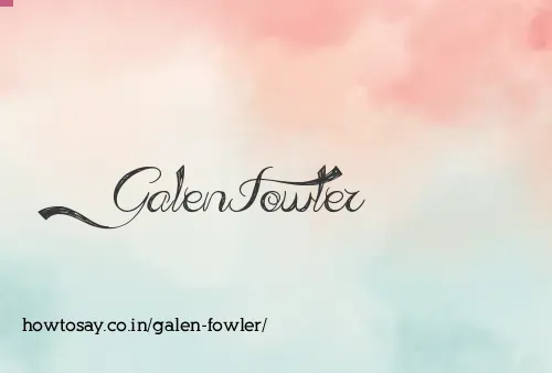 Galen Fowler