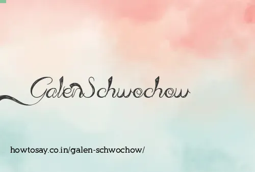 Galen Schwochow