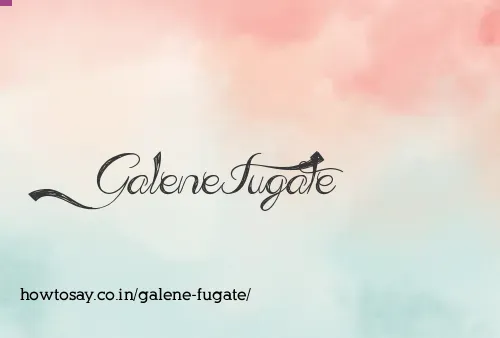 Galene Fugate
