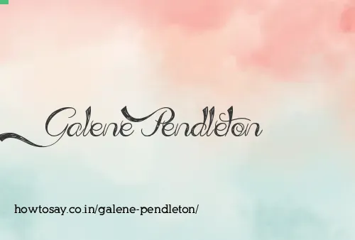 Galene Pendleton