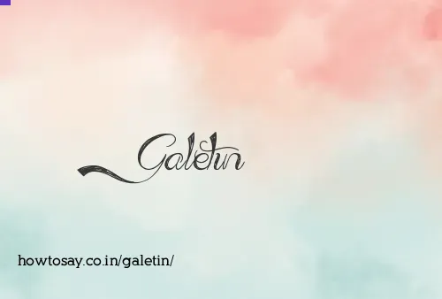 Galetin