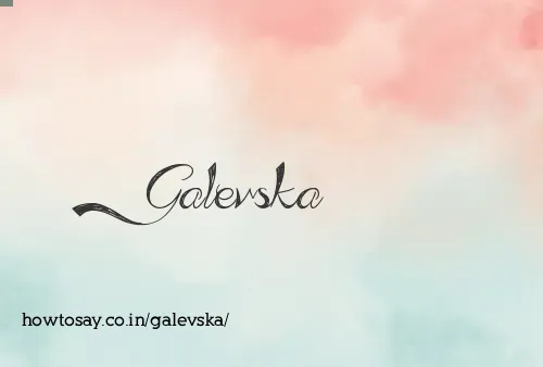 Galevska