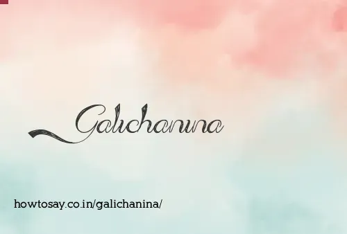 Galichanina